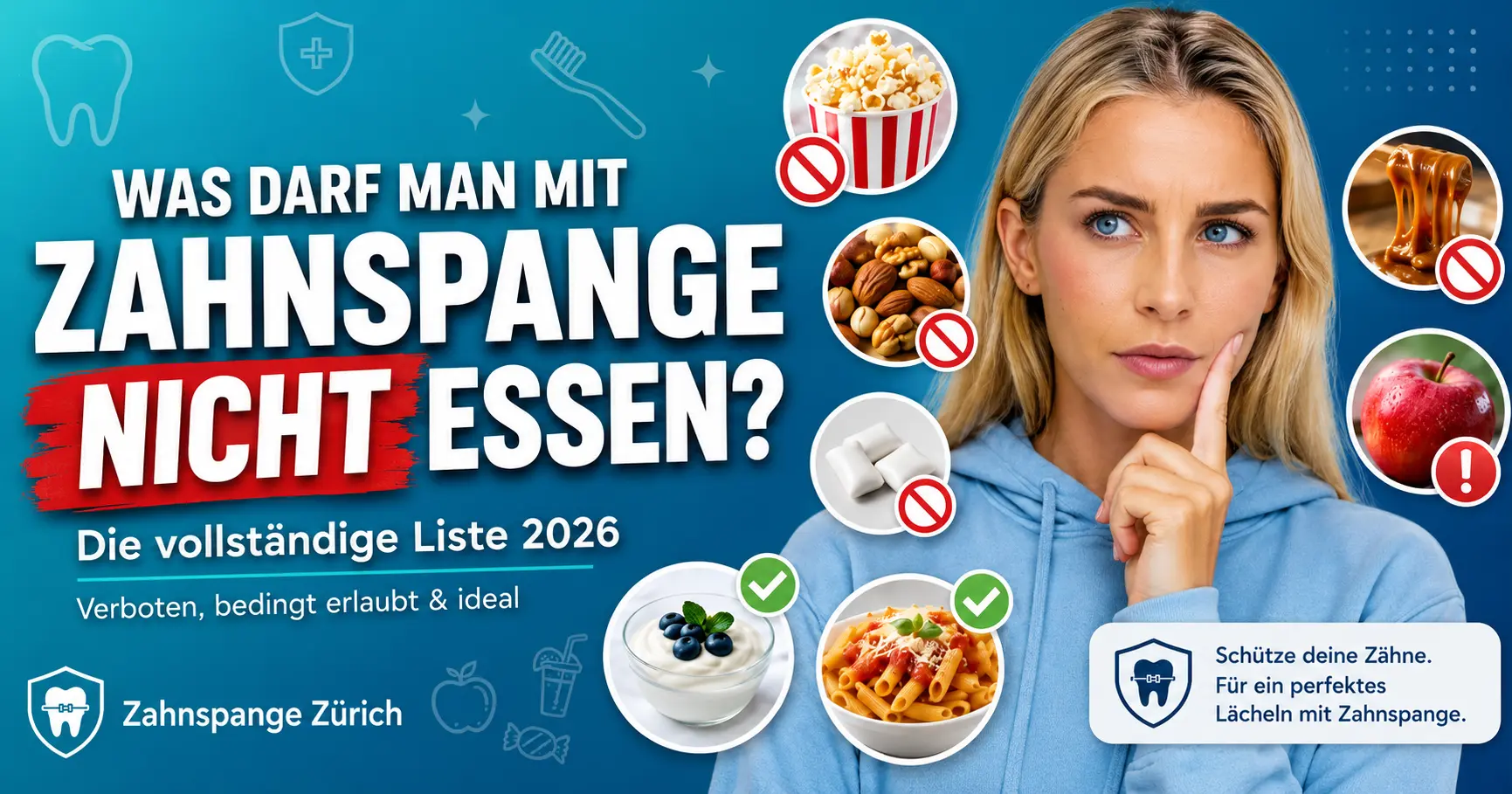 Was darf man mit Zahnspange nicht essen? Mit fester Zahnspange harte und klebrige Lebensmittel meiden; weiche Speisen wählen und feste Nahrung klein schneiden.